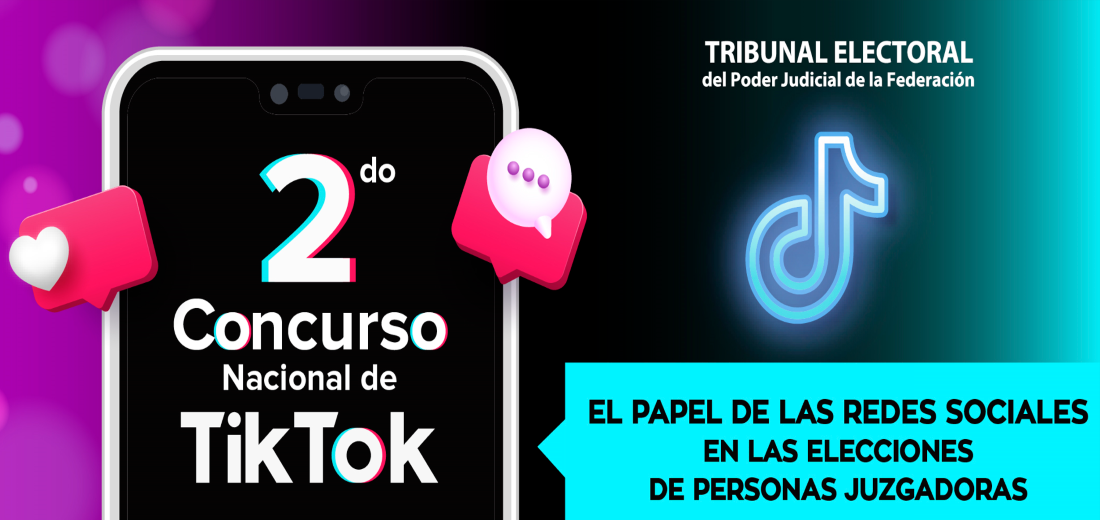 “Invitación al  2do Concurso Nacional de TikTok: El Papel de las Redes Sociales en las Elecciones de Personas Juzgadoras